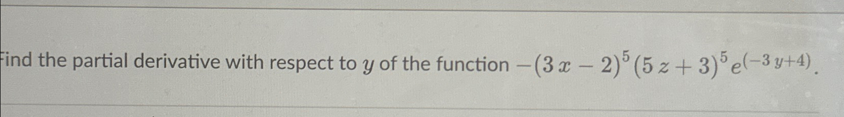 Solved Find the partial derivative with respect to y ﻿of the | Chegg.com