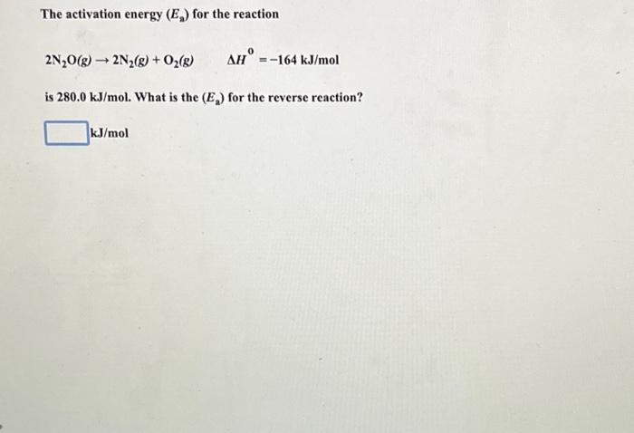 Solved The activation energy (Ea) for the reaction 2 | Chegg.com