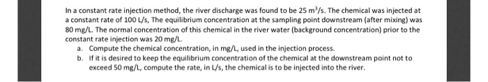Solved In a constant rate injection method, the river | Chegg.com