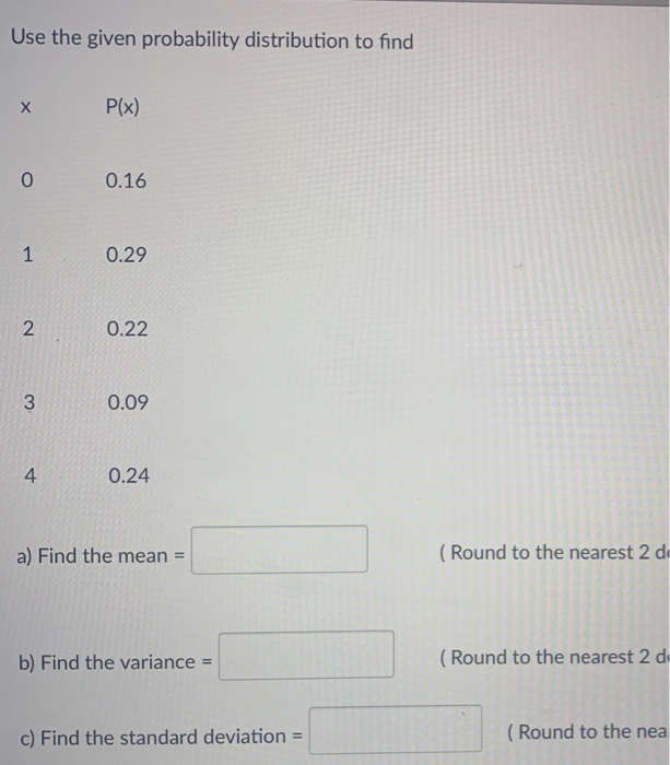 Solved Use the given probability distribution to find х P(x) | Chegg.com