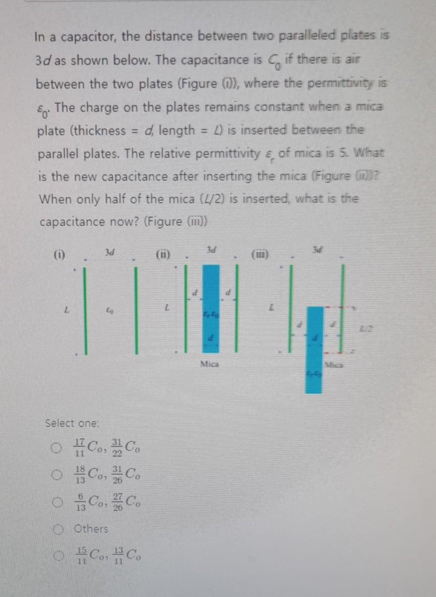 Solved In a capacitor, the distance between two paralleled | Chegg.com