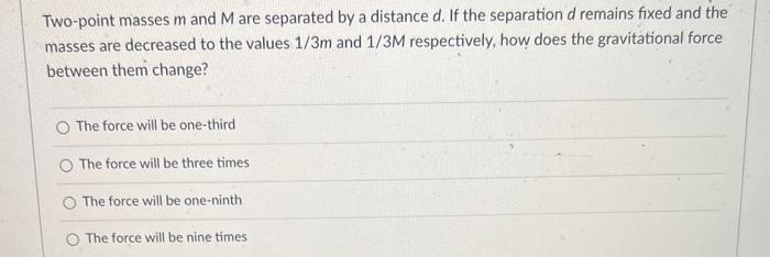 Solved Two-point masses m and M are separated by a distance | Chegg.com