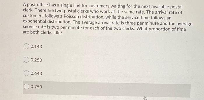 solved-a-post-office-has-a-single-line-for-customers-waiting-chegg