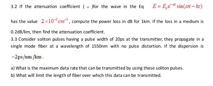 Solved 3.2 If the attenuation coefficient (≈) for the wave | Chegg.com