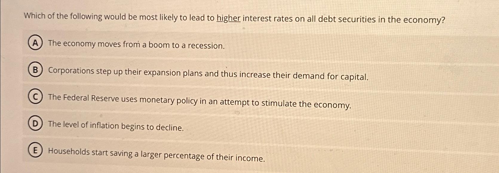 Solved Which of the following would be most likely to lead | Chegg.com