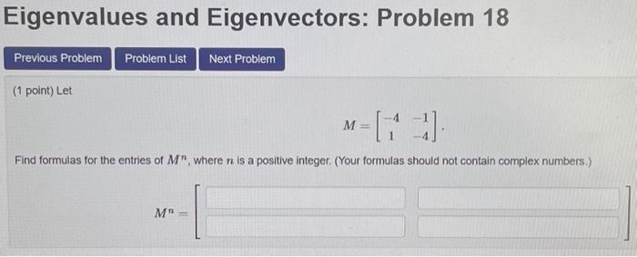 Solved Eigenvalues and Eigenvectors: Problem 18 (1 point) | Chegg.com