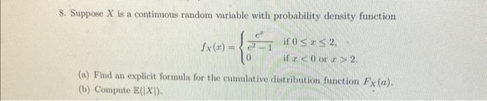 Solved 8. Suppose X is a continuous random variable with | Chegg.com