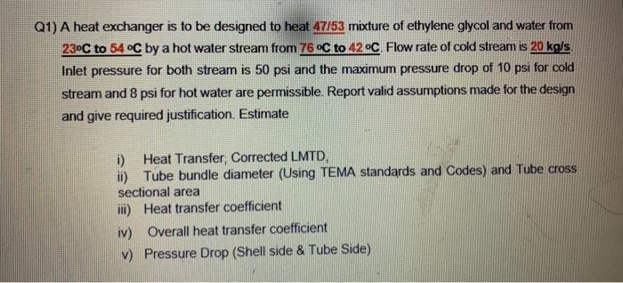 Solved Q1) A heat exchanger is to be designed to heat 47153 | Chegg.com