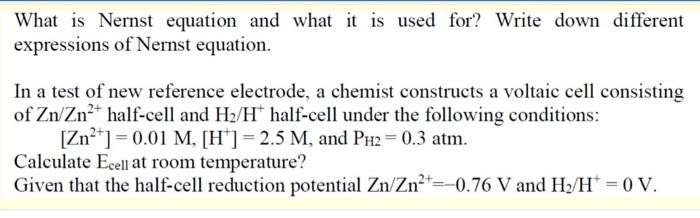 Solved What is Nernst equation and what it is used for? | Chegg.com