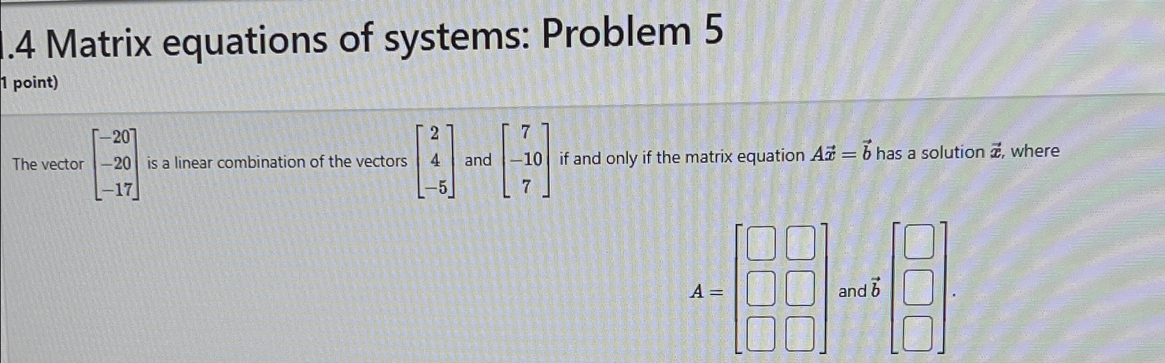 Solved .4 Matrix equations of systems: Problem 5\\n1 | Chegg.com
