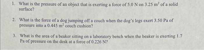 Solved 1. What is the pressure of an object that is exerting | Chegg.com