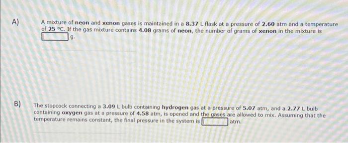 Solved A A Mixture Of Neon And Xenon Gases Is Maintained In