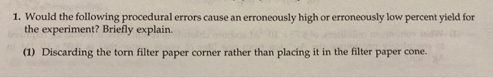 Solved 1. Would the following procedural errors cause an | Chegg.com