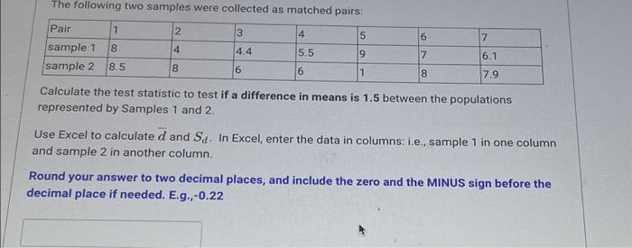 Solved The following two samples were collected as matched | Chegg.com