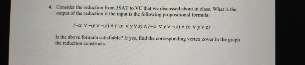 Solved 4. Consider the reduction from 3SAT to VC that we | Chegg.com