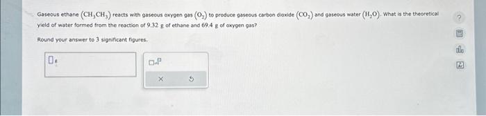 Solved Gaseous ethane (CH3CH3) reacts with gaseous oxygen | Chegg.com