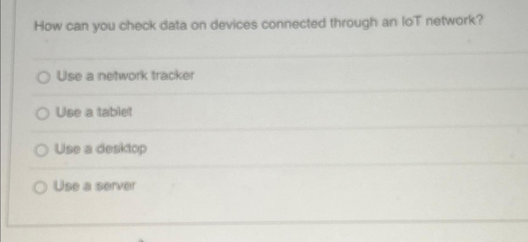 Solved How can you check data on devices connected through | Chegg.com