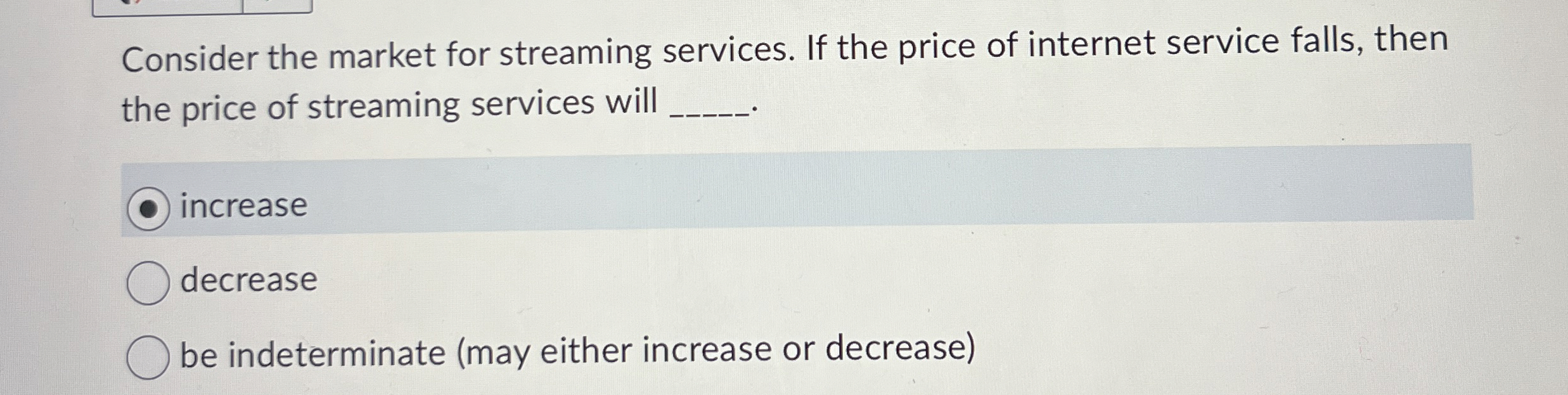 Consider the market for streaming services. If the