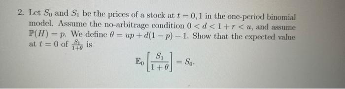 Solved 2. Let S0 and S1 be the prices of a stock at t=0,1 in | Chegg.com