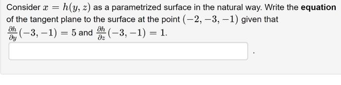 Solved Consider X H Y Z As A Parametrized Surface In The