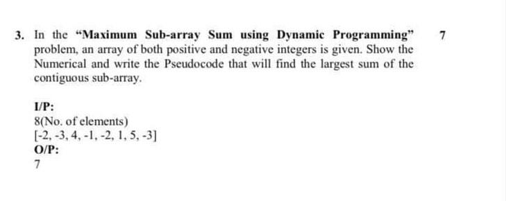 Solved 7 3. In the “Maximum Sub-array Sum using Dynamic | Chegg.com