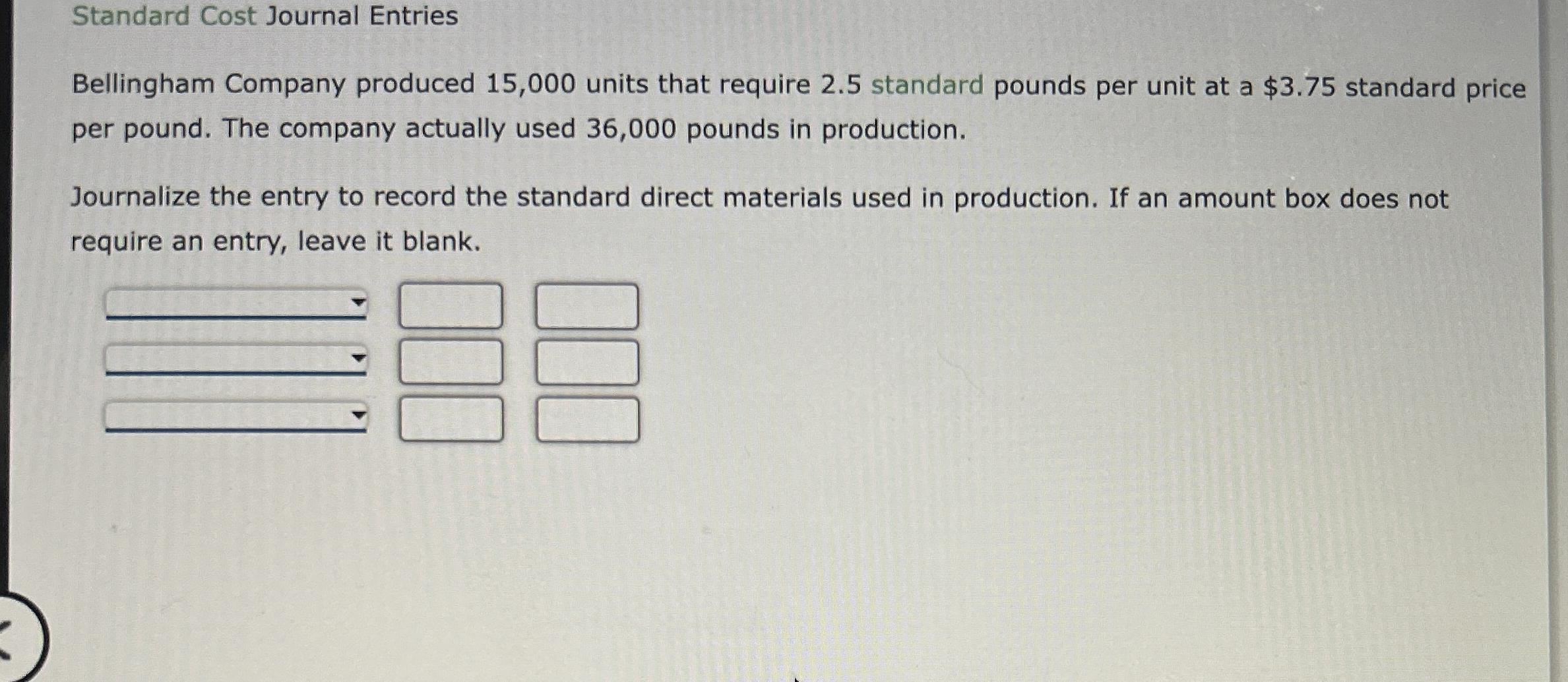 Solved Standard Cost Journal EntriesBellingham Company