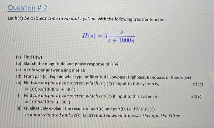 Solved Let h(t) be a linear time invariant system, with the | Chegg.com
