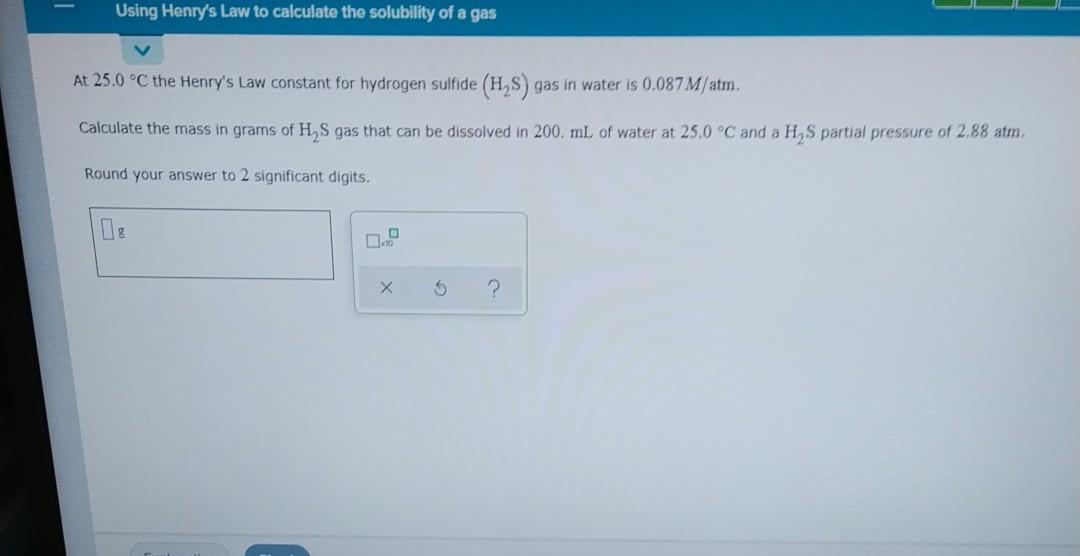 Solved Using Henry's Law to calculate the solubility of a | Chegg.com