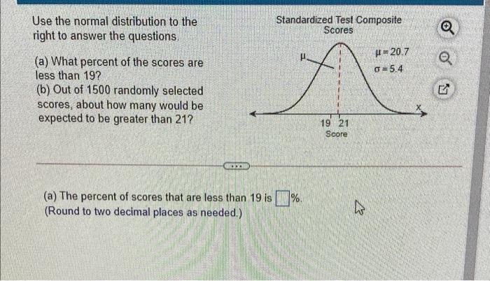 Solved Use The Normal Distribution To The Right To Answer | Chegg.com