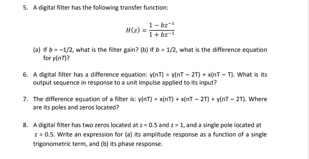 Solved 5 A Digital Filter Has The Following Transfer Chegg Com