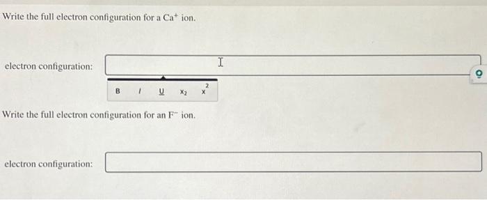 Solved Write the full electron configuration for a Ca+ion. | Chegg.com
