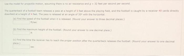 Solved Use the model for projectile motion, assuming there | Chegg.com