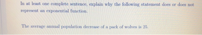 Solved: In At Least One Complete Sentence, Explain Why The... | Chegg.com