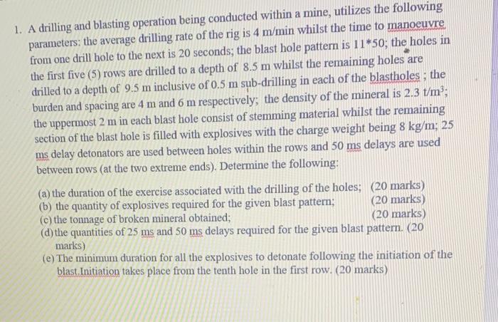 Solved 1. A drilling and blasting operation being conducted | Chegg.com