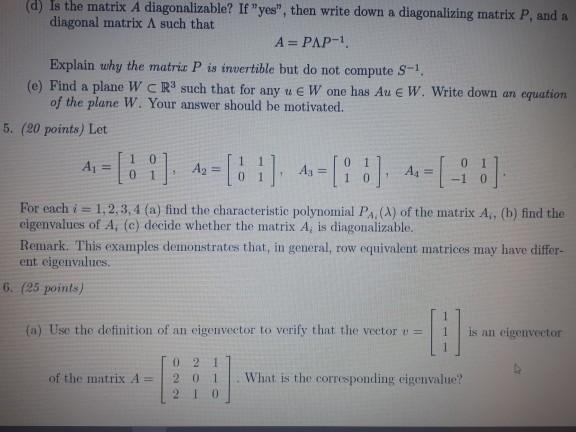 Solved (d) is the matrix A diagonalizable? If "yes", then | Chegg.com