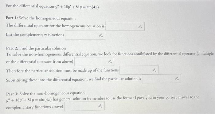 Solved For The Differential Equation Y′′18y′81ysin4x