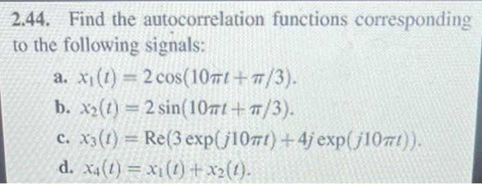 Solved 2.44. Find The Autocorrelation Functions | Chegg.com