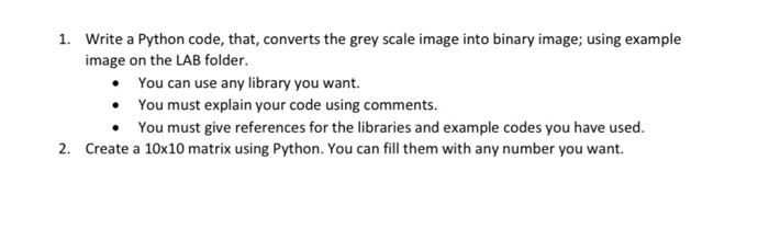 Solved 1. Write a Python code, that, converts the grey scale | Chegg.com