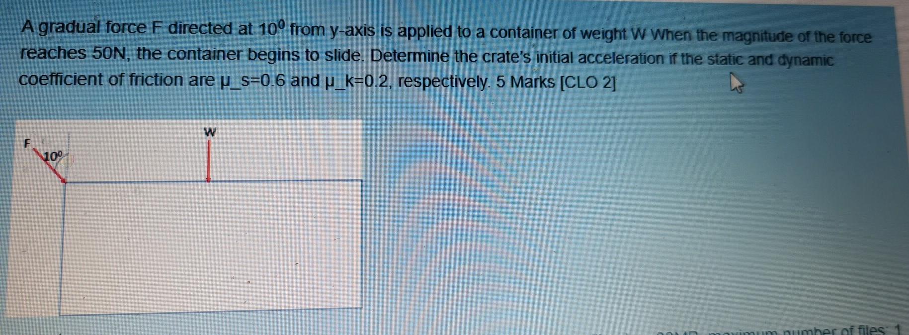 Solved A gradual force F directed at 10° from y-axis is | Chegg.com