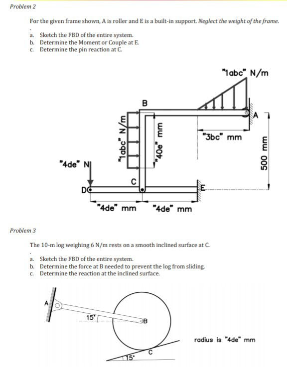 Solved Problem 2 For the given frame shown, A is roller and | Chegg.com