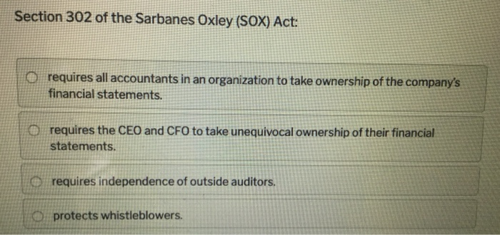 solved-section-302-of-the-sarbanes-oxley-sox-act-requires-chegg