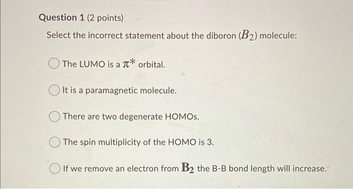 Solved Question 1 (2 Points) Select The Incorrect Statement | Chegg.com