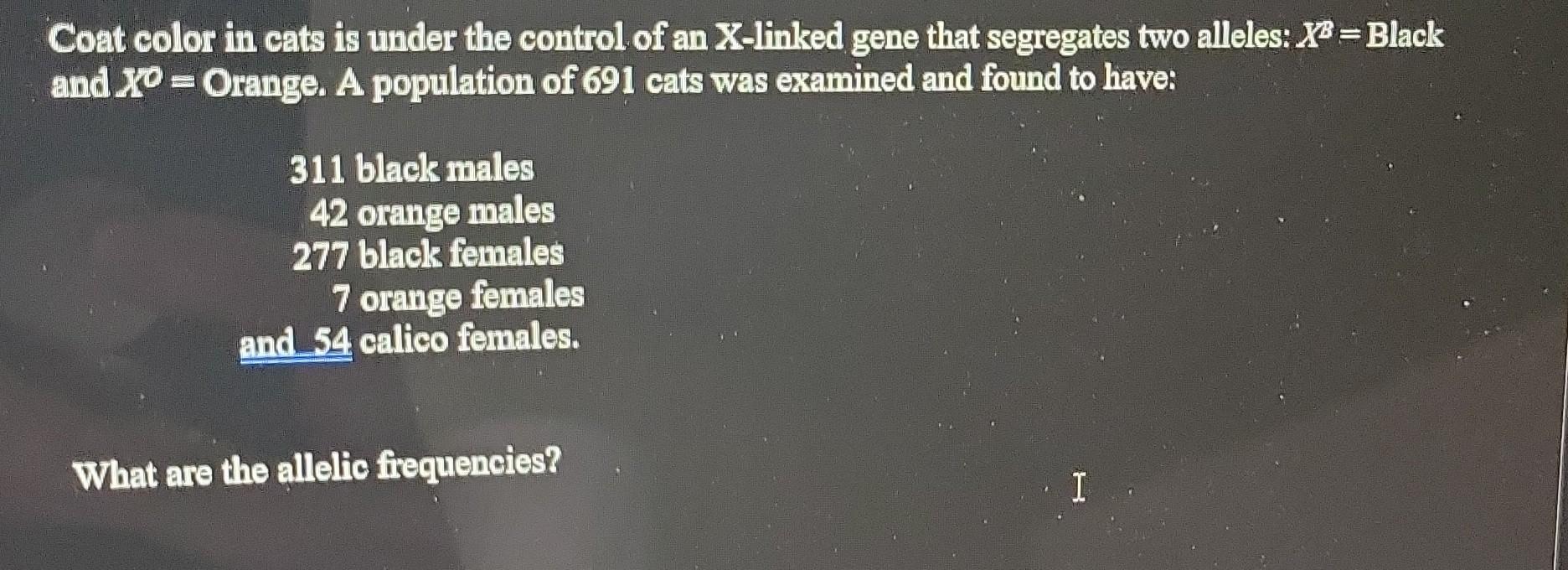 Solved Coat color in cats is under the control of an