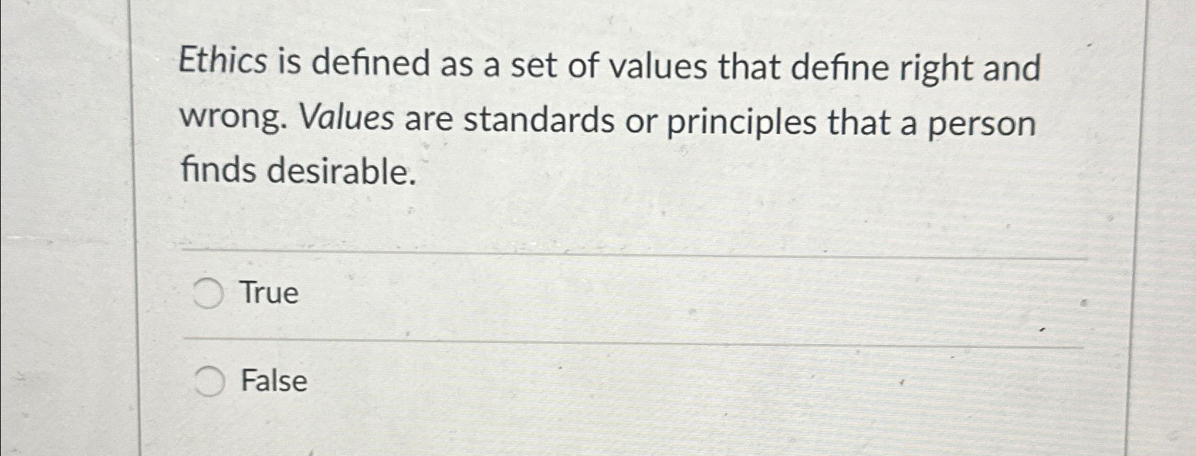 Solved Ethics is defined as a set of values that define | Chegg.com