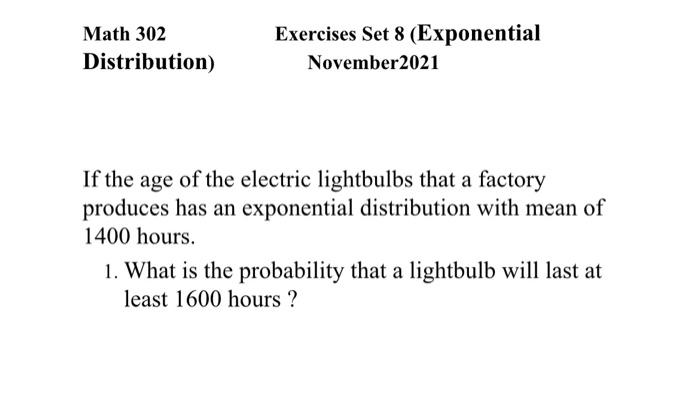 Solved Math 302 Distribution Exercises Set 8 Exponential Chegg