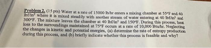 Solved Problem 2. (15 pts) Water at a rate of 15000lb/hr | Chegg.com