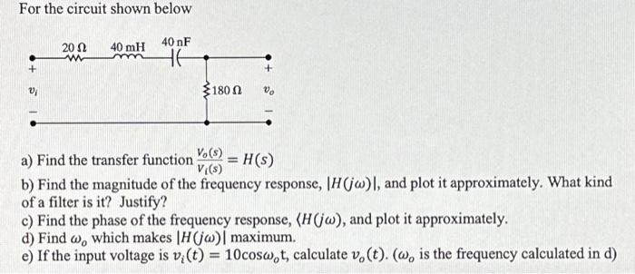 Solved For the circuit shown below a) Find the transfer | Chegg.com