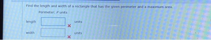 Solved Find the length and width of a rectangle that has the | Chegg.com