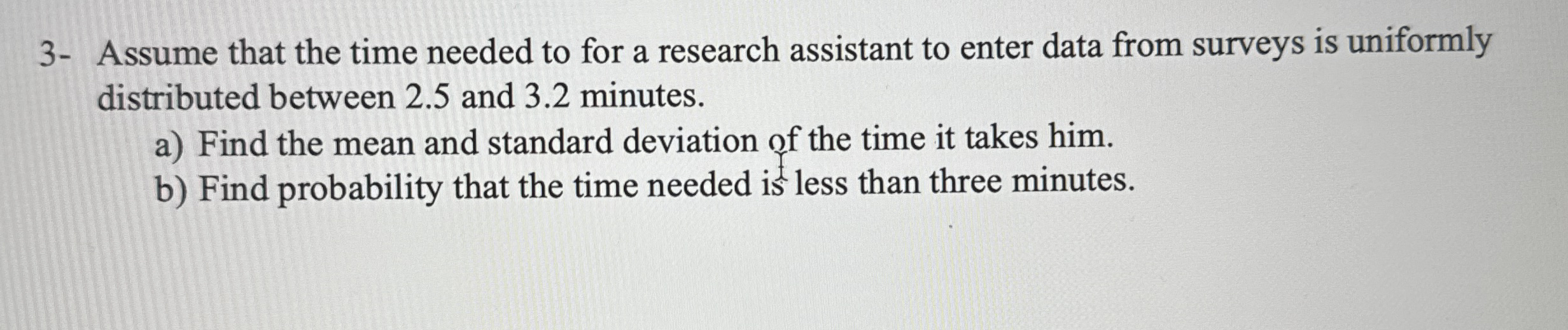 Solved 3- ﻿Assume that the time needed to for a research | Chegg.com