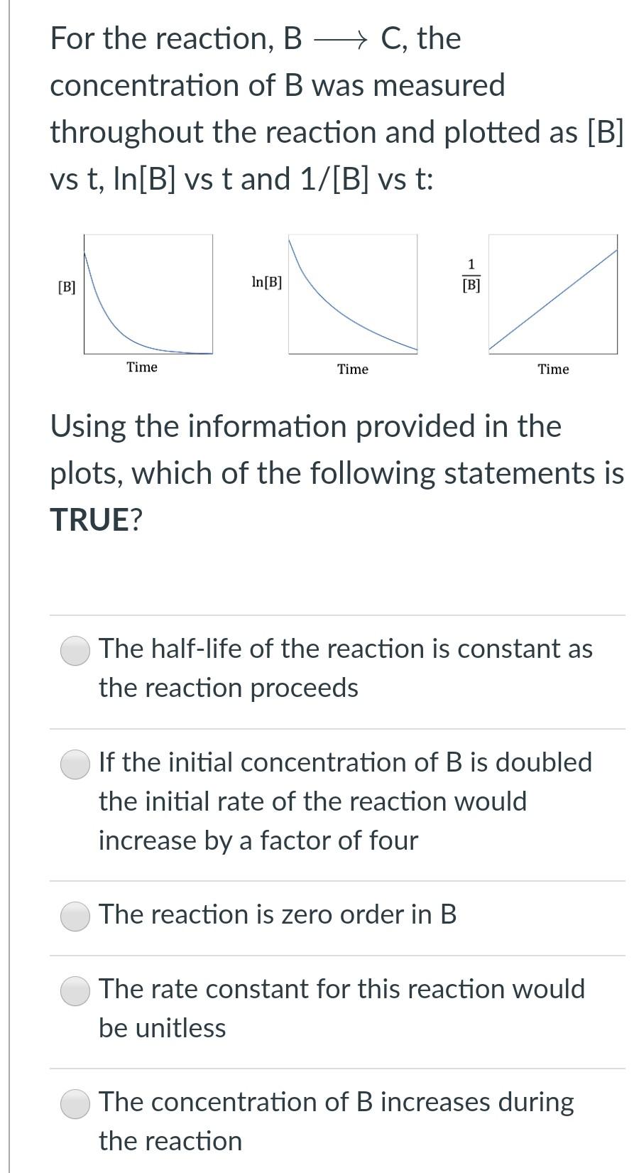 Solved For The Reaction, B - C, The Concentration Of B Was | Chegg.com